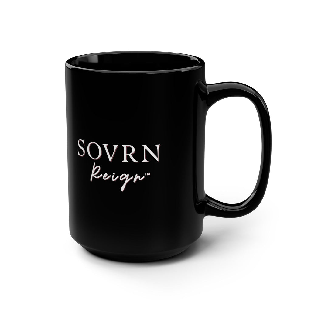 SOVRN REIGN™ Ceramic Coffee Mug | Unbothered. Unapologetic. Unstoppable.